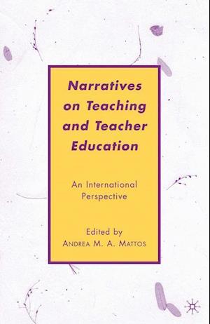 Narratives on Teaching and Teacher Education