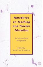 Narratives on Teaching and Teacher Education