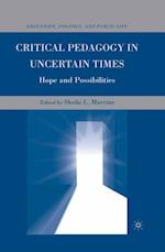 Critical Pedagogy in Uncertain Times