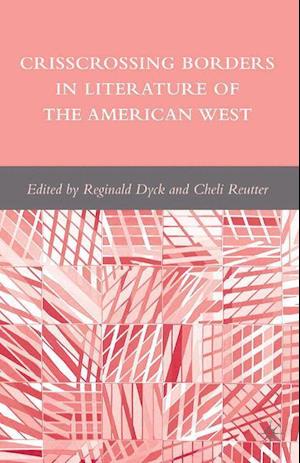 Crisscrossing Borders in Literature of the American West