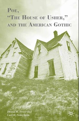 Poe, “The House of Usher,” and the American Gothic