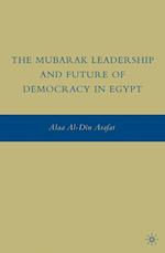 The Mubarak Leadership and Future of Democracy in Egypt