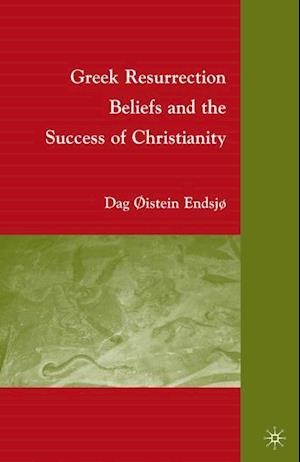 Greek Resurrection Beliefs and the Success of Christianity