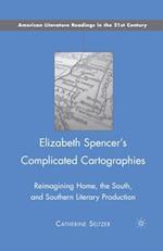 Elizabeth Spencer's Complicated Cartographies