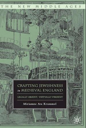 Crafting Jewishness in Medieval England