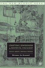 Crafting Jewishness in Medieval England