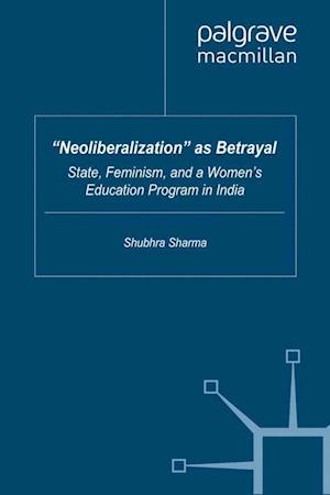 “Neoliberalization” as Betrayal