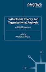 Postcolonial Theory and Organizational Analysis: A Critical Engagement