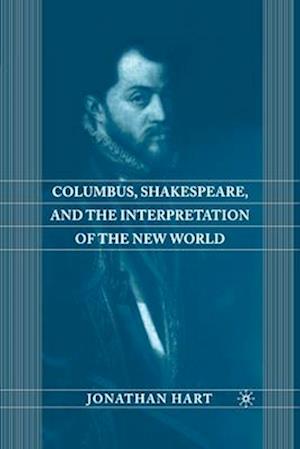 Columbus, Shakespeare, and the Interpretation of the New World