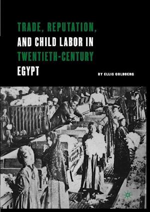 Trade, Reputation, and Child Labor in Twentieth-Century Egypt