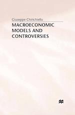 Macroeconomic Models and Controversies