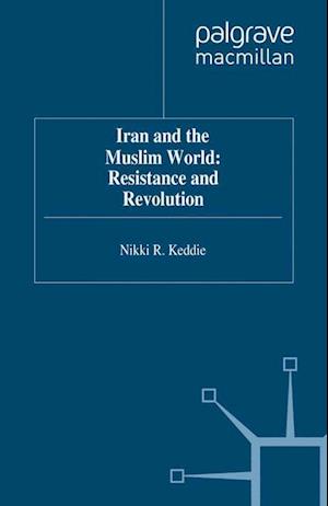 Iran and the Muslim World: Resistance and Revolution