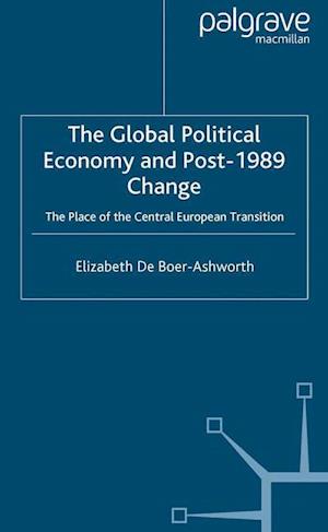 The Global Political Economy and Post-1989 Change