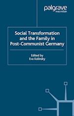 Social Transformation and the Family in Post-Communist Germany