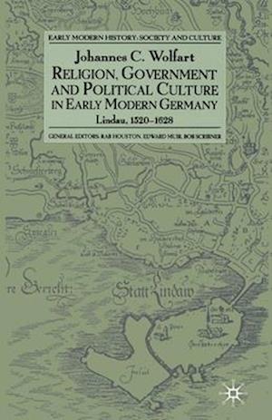 Religion, Government and Political Culture in Early Modern Germany