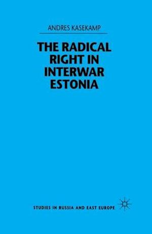 The Radical Right in Interwar Estonia