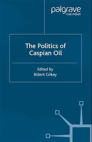 The Politics of the Caspian Oil