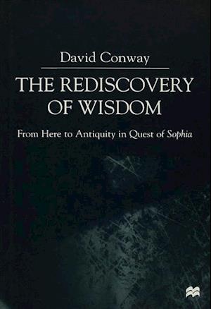 The Rediscovery of Wisdom