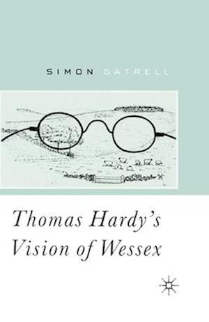 Thomas Hardy’s Vision of Wessex