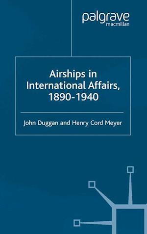 Airships in International Affairs 1890 - 1940