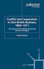 Conflict and Cooperation in Sino-British Business, 1860–1911