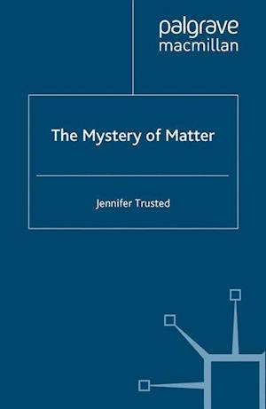 The Mystery of Matter