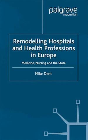 Remodelling Hospitals and Health Professions in Europe