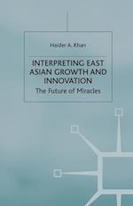 Interpreting East Asian Growth and Innovation
