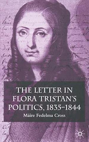 The Letter in Flora Tristan's Politics, 1835-1844