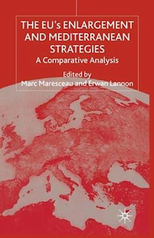 The EUs Enlargement and Mediterranean Strategies