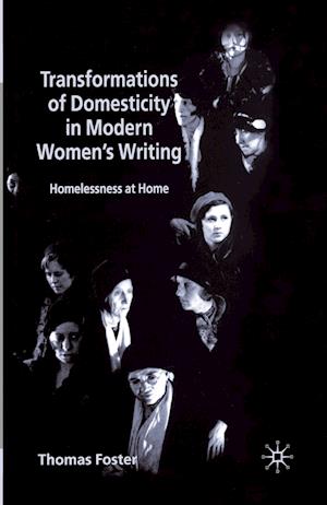 Transformations of Domesticity in Modern Women's Writing