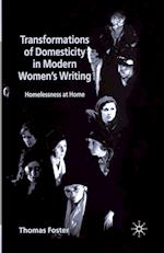 Transformations of Domesticity in Modern Women's Writing