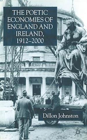 The Poetic Economists of England and Ireland 1912-2000