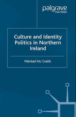 Culture and Identity Politics in Northern Ireland