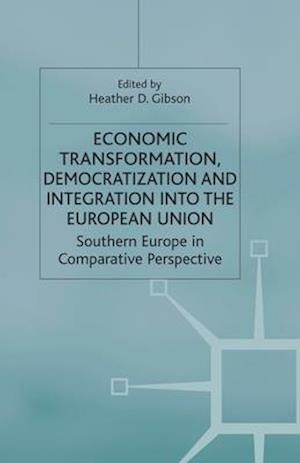 Economic Transformation, Democratization and Integration into the European Union