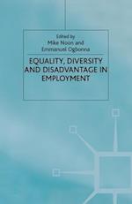 Equality. Diversity and Disadvantage in Employment