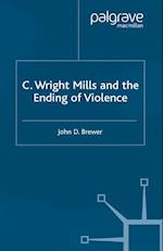 C. Wright Mills and the Ending of Violence