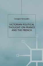 Victorian Political Thought on France and the French