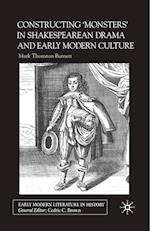 Constructing Monsters in Shakespeare's Drama and Early Modern Culture
