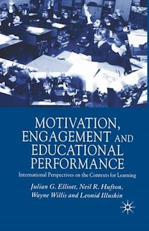 Motivation, Engagement and Educational Performance