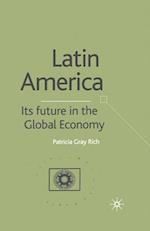 Latin America: Its Future in the Global Economy