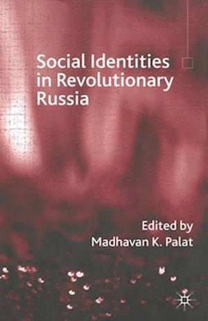 Social Identities in Revolutionary Russia