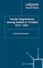 Gender Negotiations among Indians in Trinidad 1917-1947