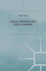 Drugs, Prisons and Policy-Making