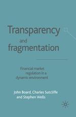 Transparency and Fragmentation