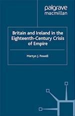 Britain and Ireland in the Eighteenth-Century Crisis of Empire