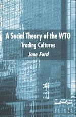 A Social Theory of the WTO