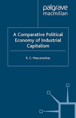 A Comparative Political Economy of Industrial Capitalism