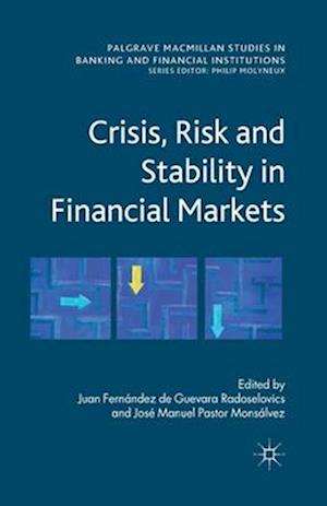 Crisis, Risk and Stability in Financial Markets