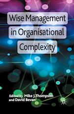 Wise Management in Organisational Complexity